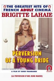 Perversion of a Young Bride watch porn movies
